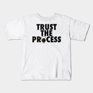 Trust The Process Kids T-Shirt